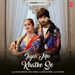 Jigar Mei Khatke Se