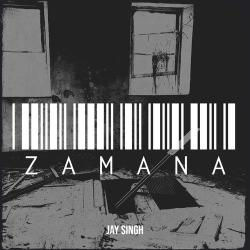 Zamana - Jay Singh