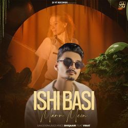 Ishi Basi Mann Mein