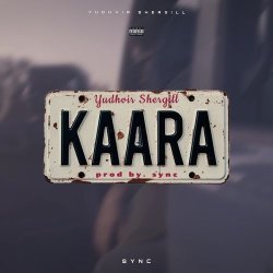 Kaara - Yudhvir Shergill