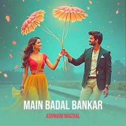 Main Badal Bankar