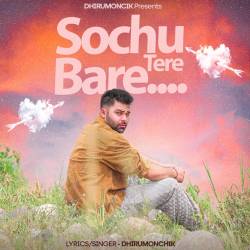 Sochu Tere Bare