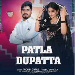 Patla Dupatta - Sachin Dhull