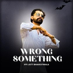 Wrong something