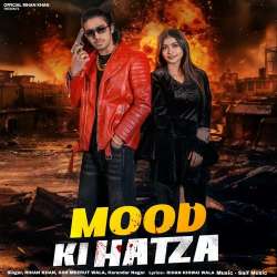 Mood Ki Hatza