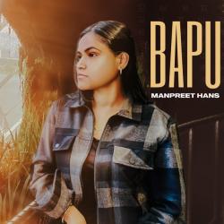 BAPU - Manpreet Hans