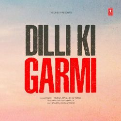 Dilli Ki Garmi