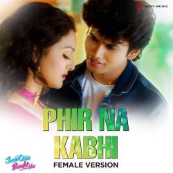 Phir Na Kabhi - Female Version