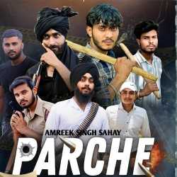 PARCHE - Amreek Singh Sahay
