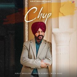 Chup - Surjit Bhullar