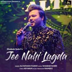 Jee Nahi Lagda