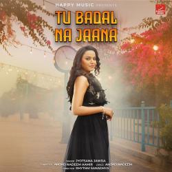 Tu Badal Na Jaana