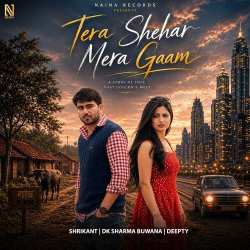 Tera Shehar Mera Gaam