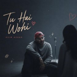 Tu Hai Wohi