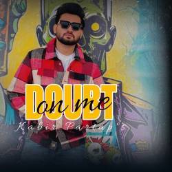 Doubt on me
