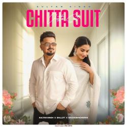 Chitta Suit - Sultan Singh