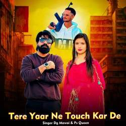 Tere Yaar Ne Touch Kar De