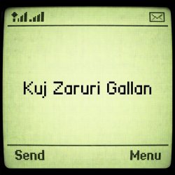 Kuj Zaruri Gallan