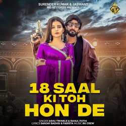 18 Saal Ki Toh Hon De - Ashu Twinkle
