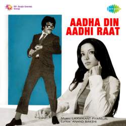 Ek Baar Sirf Ek Baar - Aadha Din Aadhi Raat