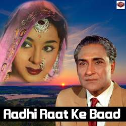 Badi Rangeen Hai Rangoon Ki Yeh Shaam - Aadhi Raat Ke Baad