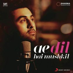 Ae Dil Hai Mushkil