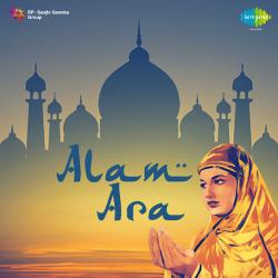 Aashiane Se Tere Koi Bhi - Alam Ara
