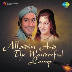 Ae Mere Humnawan Tu Nahin Janta - Alladin And The Wonderful Lamp