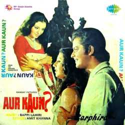 Aur Kaun Aayega - Aur Kaun