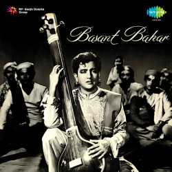 Badi Der Bhai - Basant Bahar