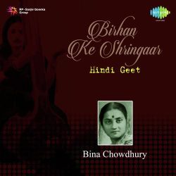 Birhan Ke Shringaar - Bina Choudhury