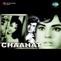 Aa Tu Na Ja Aesi Rut Mein - Chaahat