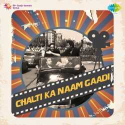 Babu Samjho Ishare - Chalti Ka Naam Gaadi
