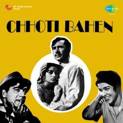 Badi Door Se Aai Hoon Main - Chhoti Bahen