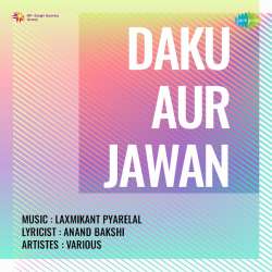 Aaye Re Khushi Ke Din Aaye - Daku Aur Jawan