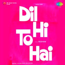 Bhule Se Mohabbat Kar Baitha - Dil Hi To Hai
