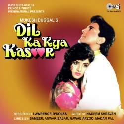 Aashiqui Mein Har Aashiq - Dil Ka Kya Kasoor