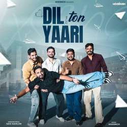 Dil Ton Yaari - Savi Kahlon