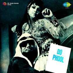 Lailo Shabab Aayi - Do Phool