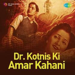 Chit Dole Nit Dole - Dr Kotnis Ki Amar Kahani