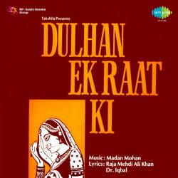 Aapne Apna Banaya Meherbani Aapki - Dulhan Ek Raat Ki