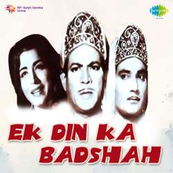 Aaj Apne Bhi Nazar Aate Hai - Ek Din Ka Badshah