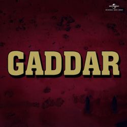 Tu Gaddar Hi Sahi - Gaddar