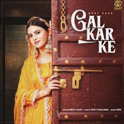 Gal Kar Ke - Meet Kaur