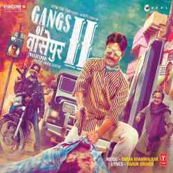 Chhi - Chha Ledar - Gangs Of Wasseypur - 2