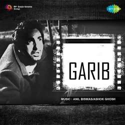 Badal Chhaye Hamse Kya - Garib