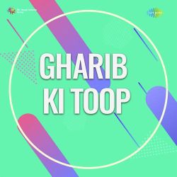 Hindu Musalman Ek Hain - Gharib Ki Toop