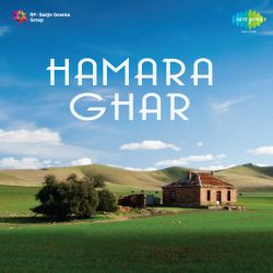 Raja Ji Pachhtayenge - Hamara Ghar