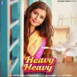 Heavy Heavy - Shipra Goyal