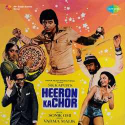 Chilman Se Nikalkar Saamne Aa - Heeron Ka Chor